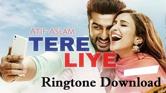 Tere Liye Ringtone Download - Atif Aslam's Song's Mp3 Ringtone
