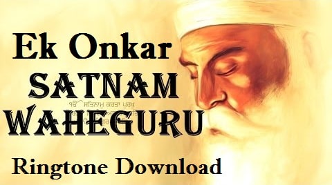 Ek Onkar Satnam Ringtone Download - Songs Mp3 Ringtones