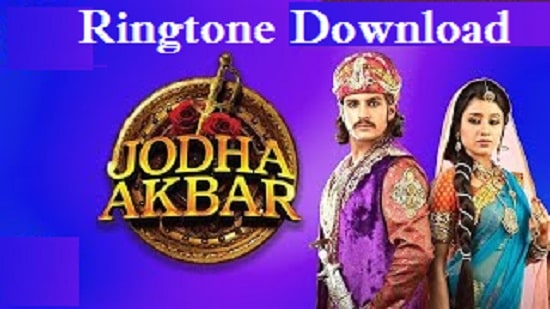 Jodha Akbar Ringtone Download - Songs Mp3 Mobile Ringtones