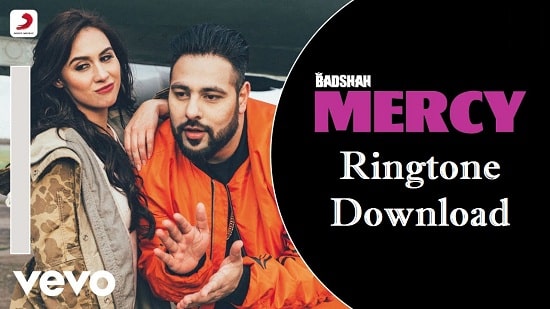 Mercy Song Ringtone Download - Badshah Mp3 Ringtones