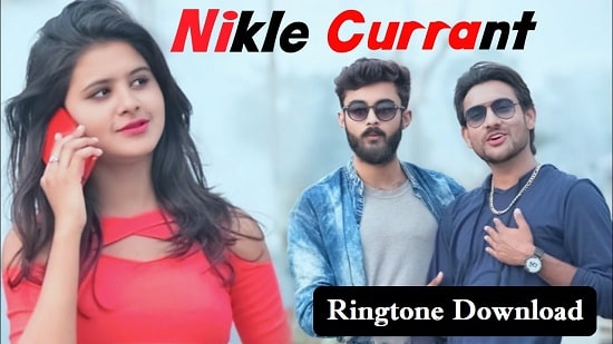 Nikle Currant Ringtone Download - Neha Kakkar Mp3 Ringtones