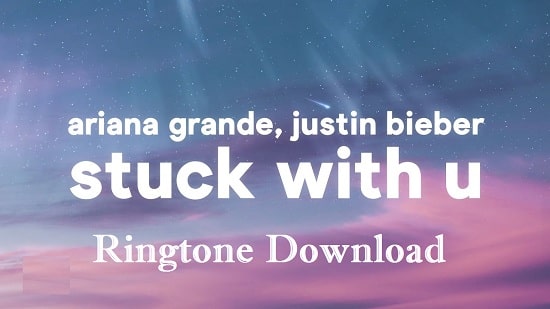 Stuck With You Ringtone Download - Justin Bieber Songs Mp3 Tones