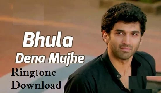 Bhula Dena Mujhe Ringtone Download – Free Mp3 Instrumental Tones
