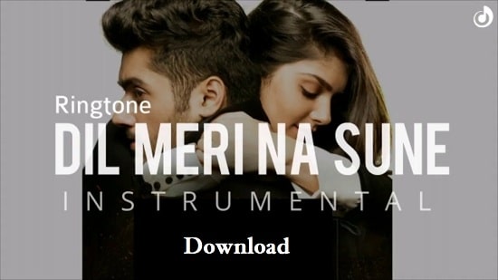 Dil Meri Na Sune Instrumental Ringtone Download