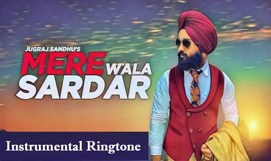 Mere Wala Sardar Instrumental Ringtone Download - Free Mobile Tones