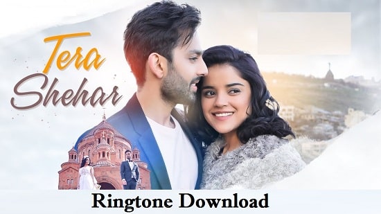 Tera Shehar Song Ringtone Download - Free Instrumental Tones 