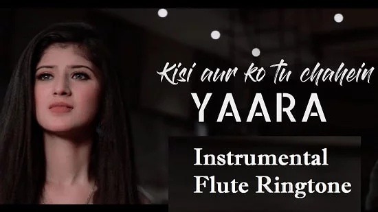 Yaara Instrumental And Flute Ringtone