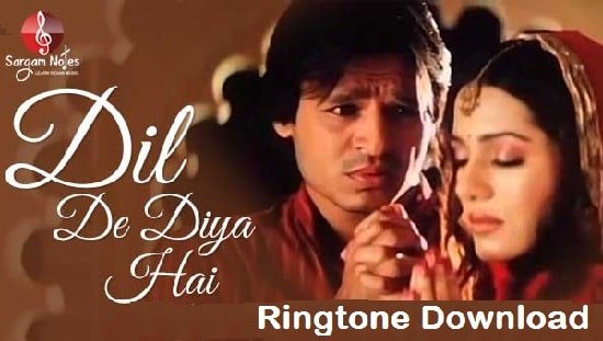 Dil De Diya Hai Song Ringtone Download - Free Mp3 Mobile Tones