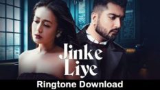 Jinke Liye Song Ringtone Download - Neha Kakkar Free Mp3 Tones