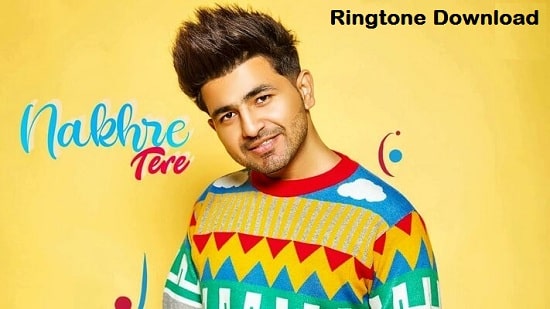Nakhre Tere Song Ringtone Download - Nikk's Mp3 Mobile Tone