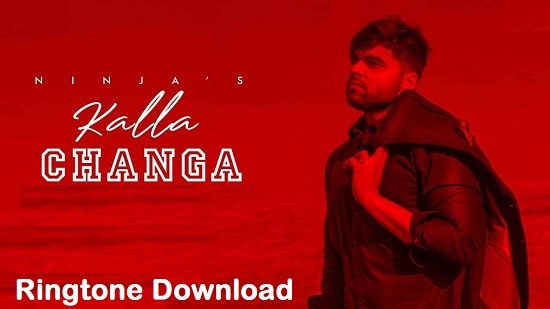 Kalla Changa Song Ringtone Download  - Free Mp3 Mobile Tones
