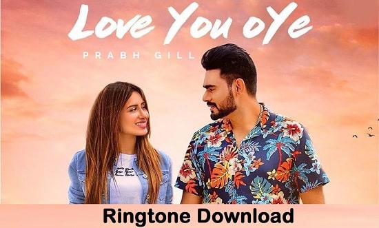Love You Oye Ringtone Download - Songs Free Mp3 Mobile Tones