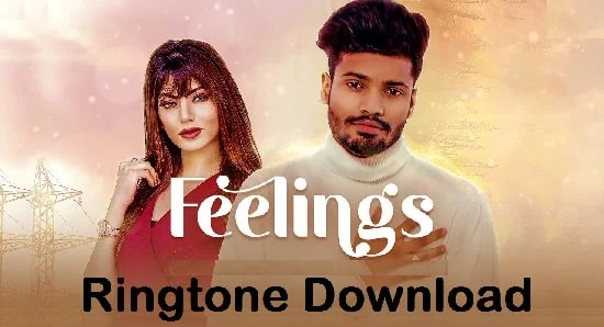 Feelings Song Ringtone Download – Sumit Goswami Free Mp3 Tones